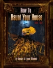 Image for How to Haunt Your House, Book Two
