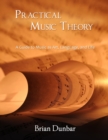 Image for Practical Music Theory : A Guide to Music as Art, Language, and Life