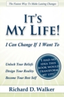 Image for It&#39;s My Life! I Can Change If I Want To