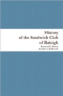 Image for History of the Sandwich Club of Raleigh