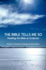 Image for The Bible Tells Me So : Reading the Bible as Scripture