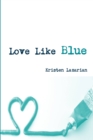 Image for Love Like Blue