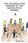 Image for The Accumulated Wisdom of the Bugscuffle Domino