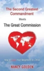 Image for The Second Greatest Commandment Meets the Great Commission