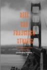 Image for Reel San Francisco Stories : An Annotated Filmography of the Bay Area