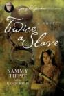 Image for Twice a Slave
