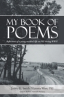 Image for My Book of Poems : Reflections of a Young Maiden&#39;s Life On PEI During WWII
