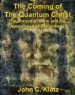 Image for Coming of the Quantum Christ: The Shroud of Turin and the Apocalypse of Selfishness