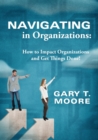 Image for Navigating in Organizations