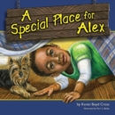Image for A Special Place for Alex