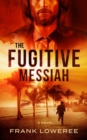 Image for Fugitive Messiah