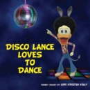 Image for Disco Lance Loves to Dance