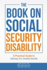 Image for The Book on Social Security Disability : A Practical Guide to Obtaining your Disability Benefits