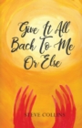 Image for Give It All Back To Me Or Else