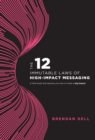 Image for 12 Immutable Laws of High-Impact Messaging