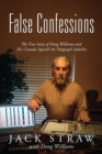 Image for False Confessions : The True Story of Doug Williams and His Crusade Against the Polygraph Industry