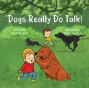Image for Dogs Really Do Talk!