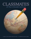 Image for Classmates : All that is Beautiful and Good