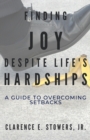 Image for Finding Joy Despite Life&#39;s Hardships