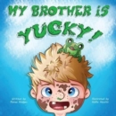Image for My Brother Is Yucky