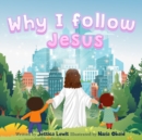 Image for Why I Follow Jesus