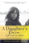 Image for A Daughter&#39;s Pain : Life with an Addict