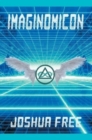 Image for Imaginomicon (Revised Edition) : Accessing the Gateway to Higher Universes (A New Grimoire for the Human Spirit)