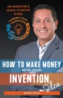 Image for How to Make Money with Your Invention Idea