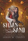 Image for The Sylvan and the Sand : A Standalone Enemies to Lovers Fantasy Romance