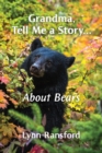 Image for Grandma, Tell Me a Story...About Bears