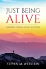 Image for Just Being Alive : A Memoir of Struggle and Self-acceptance
