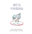 Image for Otis Finds a Friend: A duck&#39;s journey to self-love