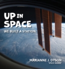 Image for Up in Space : we built a station
