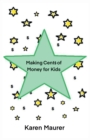 Image for Making Cents of Money For Kids
