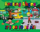Image for Amazing Rhyme, It&#39;s OK To Be Me : A Read and Rhyme Book