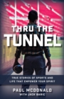 Image for Thru The Tunnel : True Stories of Sports and Life that Empower Your Spirit