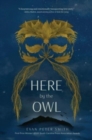 Image for Here by the Owl
