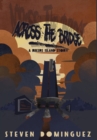 Image for Across The Bridge a Rikers Island Story