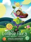 Image for The Lollipop Fairy, A Sweet Birthday Tradition