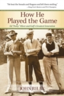 Image for How He Played the Game : Ed &quot;Porky&quot; Oliver and Golf&#39;s Greatest Generation