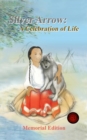 Image for Silver Arrow: (A loyal friend, companion, and playmate, and other free verse works) A Celebration of Life