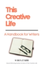 Image for This Creative Life : A Handbook for Writers