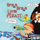 Image for Brave Brave Little Pirate