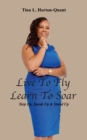 Image for Live To Fly, Learn To Soar