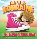 Image for Little Lorraine and the Missing Tennis Shoe