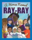 Image for A Horse Named Ray-Ray