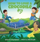Image for How to Love a Crocodile