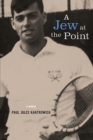 Image for A Jew at the Point : A memoir by Paul Jules Kantrowich