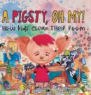 Image for A Pigsty, Oh My! Children&#39;s Book