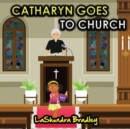 Image for Catharyn Goes To Church